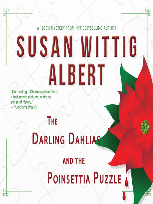 Title details for The Darling Dahlias and the Poinsettia Puzzle by Susan Wittig Albert - Available